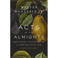 A Acts of the Almighty: Meditations on the Story of God for Every Day of the Year - Paperback