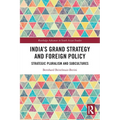 India's Grand Strategy and Foreign Policy: Strategic Pluralism and Subcultures - Paperback
