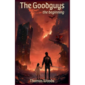 The Goodguys, The Beginning - Paperback