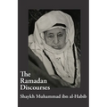 The Ramadan Discourses of Shaykh Muhammad ibn al-Habib - Paperback
