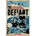 The Defiant: Protest Movements in Post-Liberal America - Hardcover
