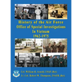 History of the United States Air Force Office of Special Investigations in Vietnam 1962 - 1975 - Hardcover