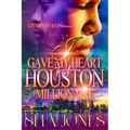 I Gave My Heart To A Houston Millionaire - Paperback