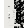 Christ or Chaos - Paperback