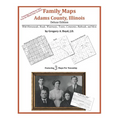 Family Maps of Adams County, Illinois - Paperback