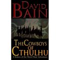 The Cowboys of Cthulhu - Paperback
