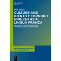 Culture and Identity Through English as a Lingua Franca: Rethinking Concepts and Goals in Intercultural Communication - Paperback