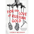 For the Love of Russian Gold - Paperback