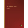 The Little Minister; A Novel: in large print - Paperback