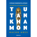 Cosas Maravillosas. Cien Años del Descubrimiento de Tutankhamón / The Discovery of Tutankhamun's Tomb - Paperback
