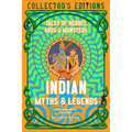 Indian Myths & Legends: Tales of Heroes, Gods & Monsters - Hardcover