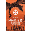 The Tale of Dragons and Flatfeet: Book 3 of the Ella Trilogy - Paperback