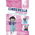 Cinderella Speaks Up: An Untraditional Graphic Novel - Hardcover