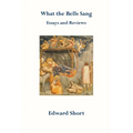What the Bells Sang. Essays and Reviews - Paperback