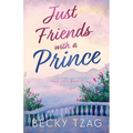 Just Friends with a Prince - Paperback
