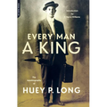 Every Man a King: The Autobiography of Huey P. Long - Paperback