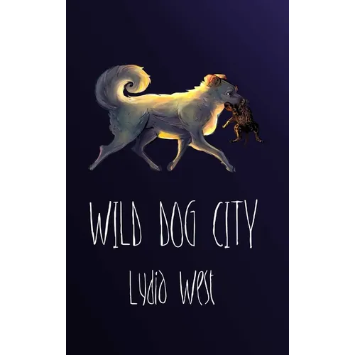 Wild Dog City - Hardcover