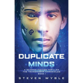 Duplicate Minds: A Science Fiction Thriller - Paperback