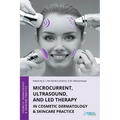 Microcurrent, Ultrasound, and LED Therapy in Cosmetic Dermatology & Skincare Practice - Paperback
