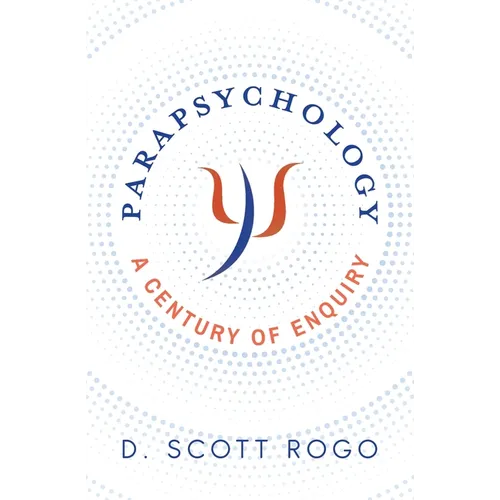 Parapsychology: A Century of Enquiry - Paperback