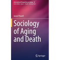Sociology of Aging and Death - Hardcover