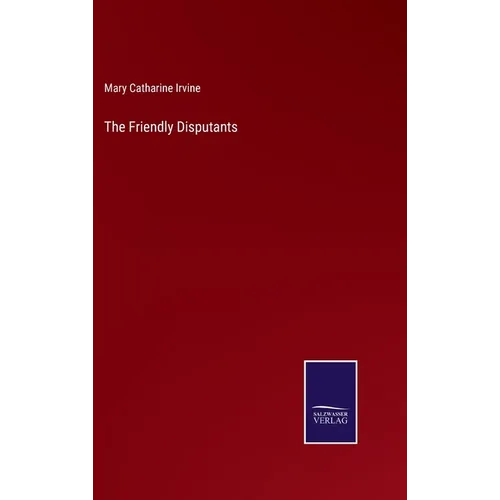 The Friendly Disputants - Hardcover