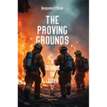 The Proving Grounds: A Catholic on Ladder 17 - Paperback