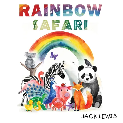 Rainbow Safari: A colorful animal adventure for young learners - Hardcover