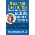 Invest and Beat the Pros-Create and Manage a Successful Investment Portfolio: Best Research Supported Index Fund Strategy - Paperback