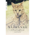 Savannah: Cat Breed Complete Guide - Paperback
