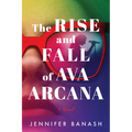 The Rise and Fall of Ava Arcana - Paperback