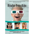 Ritalin-Free Kids: Safe and Effective Homeopathic Medicine for ADHD and Other Behavioral and Learning Problems - Paperback