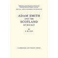 Adam Smith: And the Scotland of His Day - Paperback