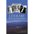 Literary New Hampshire: A History & Guide - Hardcover