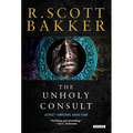 The Unholy Consult: Final Aspect-Emperor volume plunging Kellhus's world into cataclysmic darkness - Paperback