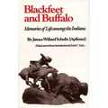 Blackfeet and Buffalo: Memories of Life Among the Indians - Paperback
