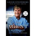 The Agent: My 40-Year Career Making Deals and Changing the Game - Paperback
