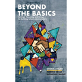 Beyond the Basics - Strategic Screening and Hiring for Building School Administrators: Adding Value, Elevating Talent - Hardcover