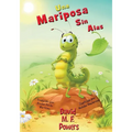 Una Mariposa Sin Alas: A Butterfly Without Wings (Spanish Edition) - Paperback