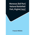 Manassas (Bull Run) National Battlefield Park, Virginia [1953] - Paperback