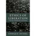 Ethics of Liberation: In the Age of Globalization and Exclusion - Paperback