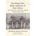 The Khoja Shia Ithna-Asheries of East Africa - Paperback