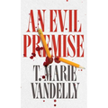 An Evil Premise - Paperback
