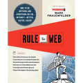 Rule the Web: How to Do Anything and Everything on the Internet--Better, Faster, Easier - Paperback