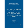 The Restructuring of Banks and Financial Systems in the Euro Area and the Financing of SMEs - Paperback