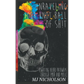 Unraveling Your Knot Ball of Sh!t: Rewriting Neuro Pathways Through EDMR and Music - Paperback