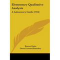 Elementary Qualitative Analysis: A Laboratory Guide (1916) - Paperback