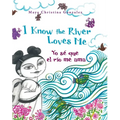 I Know the River Loves Me / Yo Sé Que El Río Me Ama - Paperback