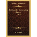 Testimonies Concerning Slavery (1865) - Paperback