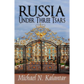 Russia Under Three Tsars - Paperback